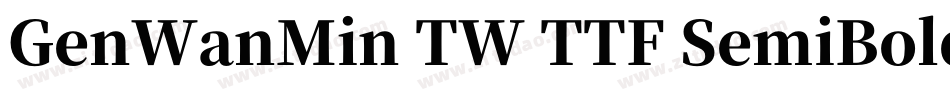 GenWanMin TW TTF SemiBold手机版字体转换